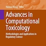 Advances in Computational Toxicology: Methodologies and Applications in Regulatory Science