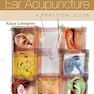 Ear Acupuncture: A Practical Guide