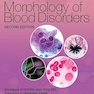 Morphology of Blood Disorders 2nd Edition