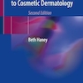 Aesthetic Procedures: Nurse Practitioner’s Guide to Cosmetic Dermatology 2nd ed