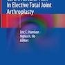 Managing Cardiovascular Risk In Elective Total Joint Arthroplasty