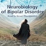 Neurobiology of Bipolar Disorder: Road to Novel Therapeutics 1st Edition