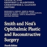 Smith and Nesi’s Ophthalmic Plastic and Reconstructive Surgery 4th Edition