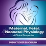 Maternal, Fetal, & Neonatal Physiology: A Clinical Perspective (Maternal Fetal and Neonatal Physiology) 5th Edition