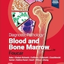 Diagnostic Pathology: Blood and Bone Marrow 3rd Edition