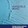 Invisible Mind: Flexible Social Cognition and Dehumanization