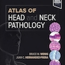 Atlas of Head and Neck Pathology (Atlas of Surgical Pathology) 4th Edition