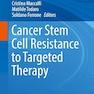 Cancer Stem Cell Resistance to Targeted Therapy (Resistance to Targeted Anti-Cancer Therapeutics Book 19) 1st ed