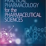 Practical Pharmacology for the Pharmaceutical Sciences 1st Edition