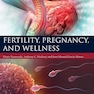 Fertility, Pregnancy, and Wellness 1st Edition