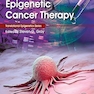 Epigenetic Cancer Therapy (Translational Epigenetics) 2nd Edition