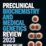 Preclinical Biochemistry and Medical Genetics Review 2023: For USMLE Step 1 and COMLEX-USA Level 1