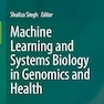 Machine Learning and Systems Biology in Genomics and Health