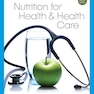 Nutrition for Health and Health Care 8th Edition