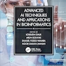 Advanced AI Techniques and Applications in Bioinformatics (Smart and Intelligent Computing in Engineering) 1st Edition