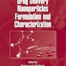 Drug Delivery Nanoparticles Formulation and Characterization (Drugs and the Pharmaceutical Sciences Book 191) 1st Edition