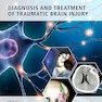 Diagnosis and Treatment of Traumatic Brain Injury 1st Edition