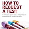 How to request a test: A clinician