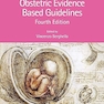 Obstetric Evidence Based Guidelines (Series in Maternal-Fetal Medicine) 4th Edition