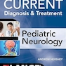 CURRENT Diagnosis and Treatment Pediatric Neurology 1st Edition