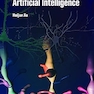 Neuroscience for Artificial Intelligence 1st Edition