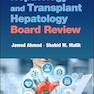 Hepatology and Transplant Hepatology Board Review 1st Edition