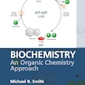 Biochemistry: An Organic Chemistry Approach 1st Edition