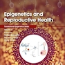 Epigenetics and Reproductive Health