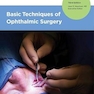 Basic Techniques of Ophthalmic Surgery, Third Edition