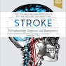 Stroke: Pathophysiology, Diagnosis, and Management 7th Edition