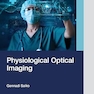 Physiological Optical Imaging 1st Edition