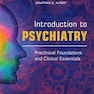 Introduction to Psychiatry: Preclinical Foundations and Clinical Essentials 1st Edition