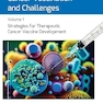 Cancer Vaccination and Challenges: Volume 1: Strategies for Therapeutic Cancer Vaccine Development 1st Edition