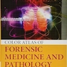 Color Atlas of Forensic Medicine and Pathology