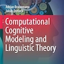 Computational Cognitive Modeling and Linguistic Theory