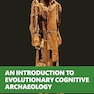 An Introduction to Evolutionary Cognitive Archaeology