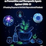 Traditional Medicines and Natural Products as Preventive and Therapeutic Agents Against COVID-19: A Promising Response to the Global Unprecedented Pandemic