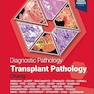 Diagnostic Pathology: Transplant Pathology 3rd Edition