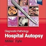 Diagnostic Pathology: Hospital Autopsy 2nd Edition