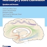 Top Score for the Neurosurgery Board Examination: Questions and Answers