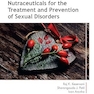 Nutraceuticals for the Treatment and Prevention of Sexual Disorders (AAP Advances in Nutraceuticals) 1st Edition