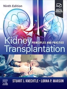 Kidney Transplantation: Principles and Practice, 9th edition