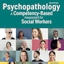 Psychopathology: A Competency-Based Assessment for Social Workers 5th Edition