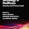 Artificial Intelligence Technology in Healthcare: Security and Privacy Issues