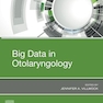 Big Data in Otolaryngology 1st Edition