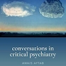 Conversations in Critical Psychiatry 1st Edition