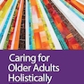 Caring for Older Adults Holistically Seventh Edition