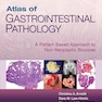 Atlas of Gastrointestinal Pathology: A Pattern Based Approach to Non-Neoplastic Biopsies First Edition