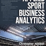 Applied Sport Business Analytics First Edition