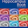 The Hippocampus Book 2nd Edition